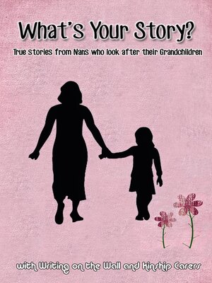 cover image of What's Your Story? Kinship Carers